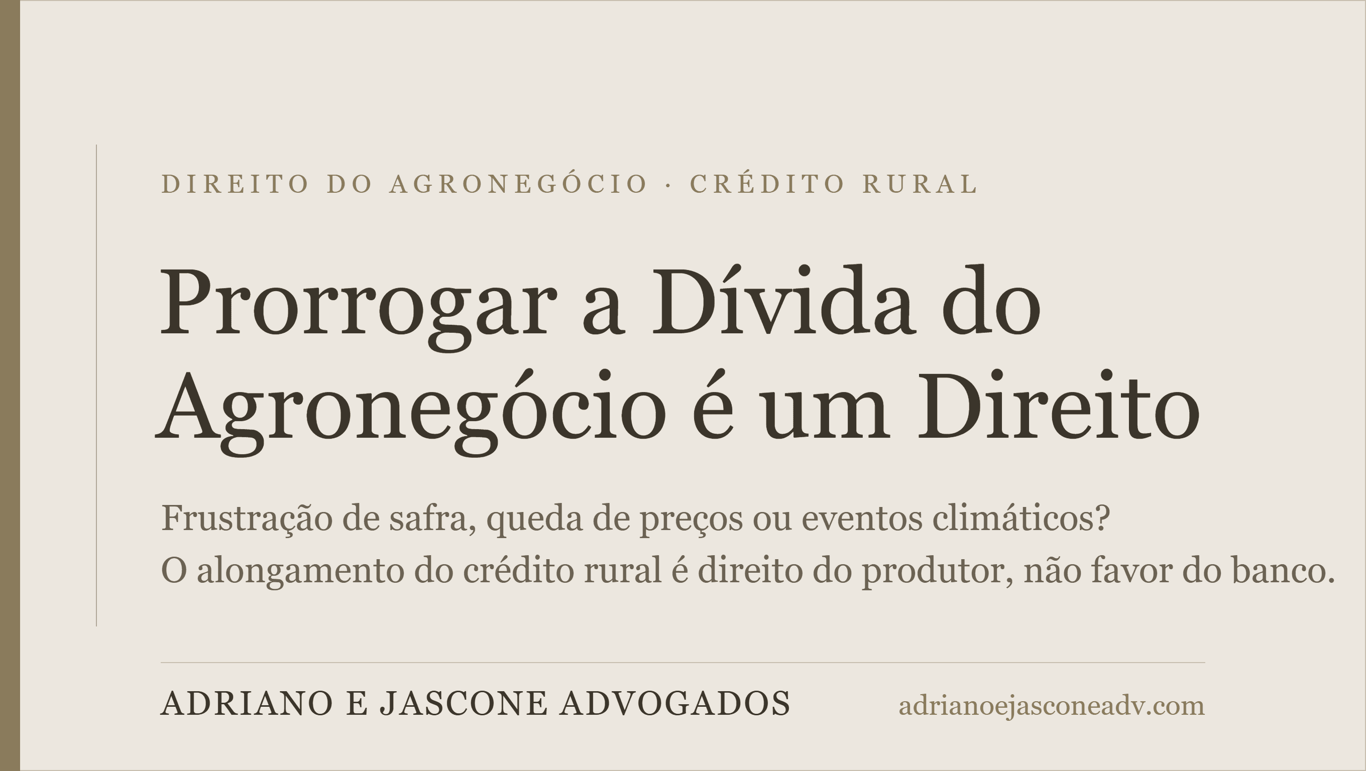 Dívida do agronegócio: o produtor rural tem direito de prolongar e adiar o pagamento