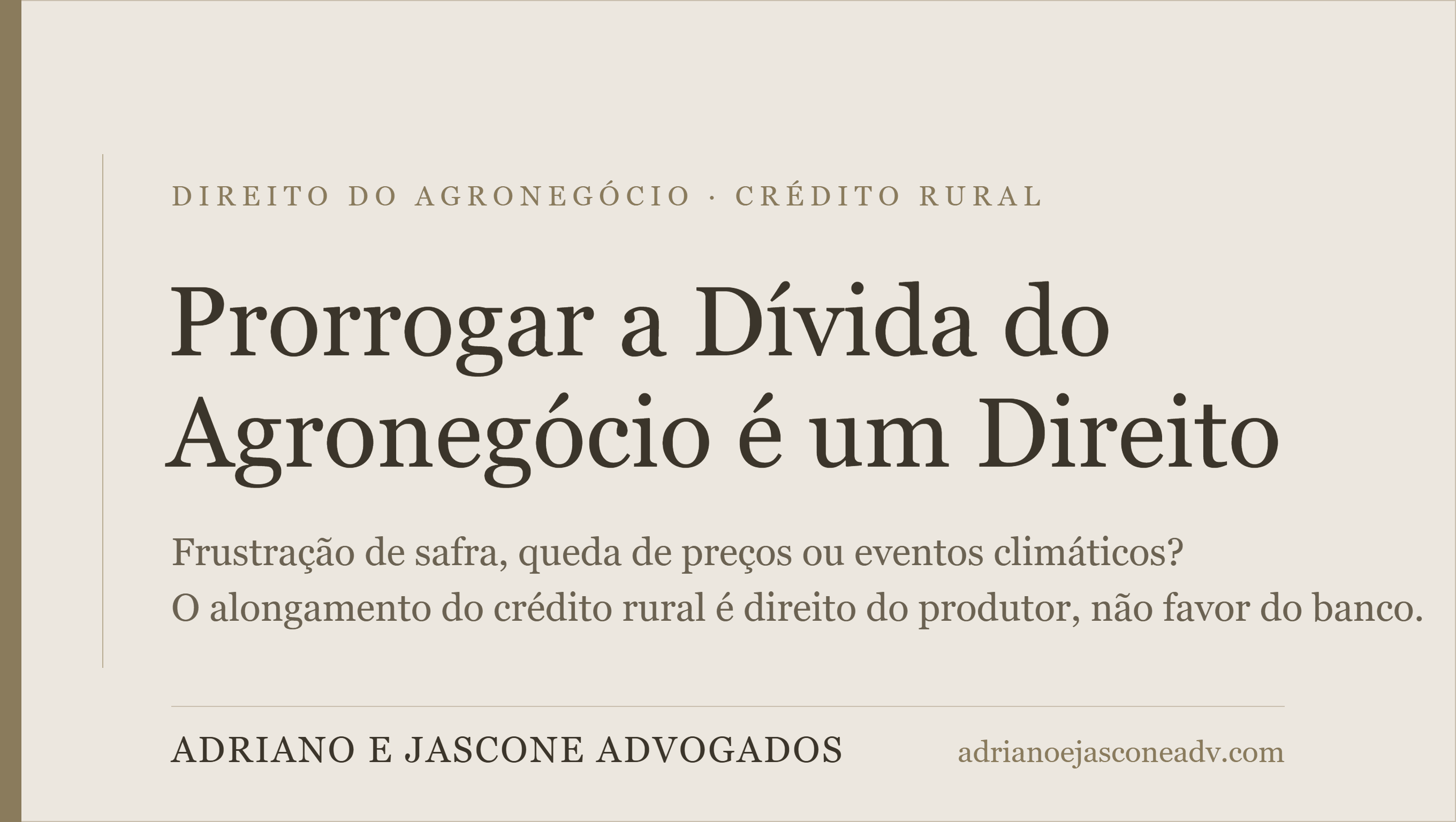 Dívida do agronegócio: o produtor rural tem direito de prolongar e adiar o pagamento